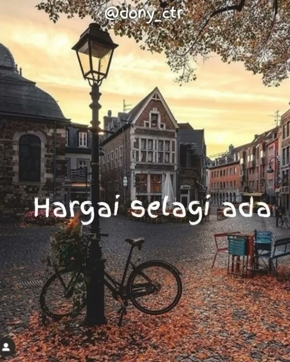 hargai selagi ada