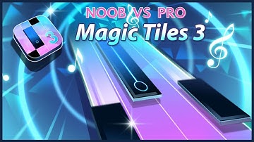 NOOB vs PRO - Magic Tiles 3 Game