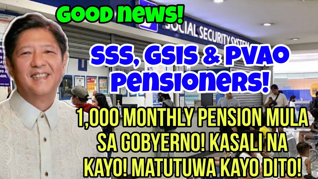 ✅️WOW SSS, GSIS & PVAO PENSIONERS! 1,000 PESOS MONTHLY SA UNIVERSAL SOCIAL PENSION KASAMA NA KAYO!