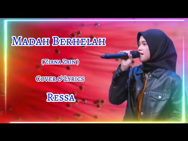 Madah Berhelah (Ziana Zain) Cover & Lyrics - Ressa class=