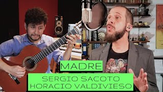 Video thumbnail of "MADRE- Sergio Sacoto-Horacio Valdivieso"