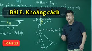 Bài 6. Khoảng cách từ một điểm đến một mặt phẳng (Toán 11 SGK mới) | Thầy Phạm Tuấn