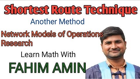 Shortest route technique | Another Methd | Finding the Shortest Route | Dijkstra