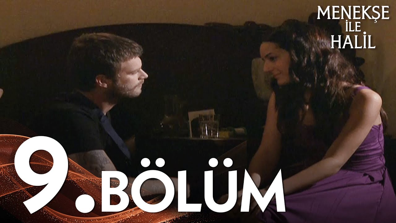 Menekşe ile Halil 9. Bölüm - FULL BÖLÜM