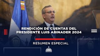 Rendición de Cuentas 2024 del presidente Luis Abinader #ResumenEspecial