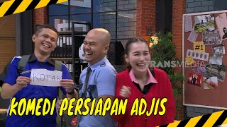 Komedi Persiapan Adjis Doaibu | MOMEN KOCAK LAPOR PAK! (23/04/24)