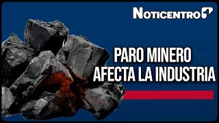 Paro minero pone en riesgo transporte de carbón y generación de energía | Noticentro 1