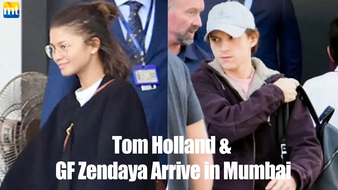 Zendaya and Tom Holland arrive together in Mumbai for first time. Watch