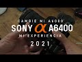 Sony A6400 en 2021 / MI EXPERIENCIA