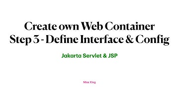 18. Create Our Own Web Container - Step 3: Define Interface and Configuration