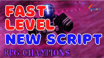 Roblox RPG Champions Script GUI | Fast Level And Fast Money | Auto Farm | Working New Update