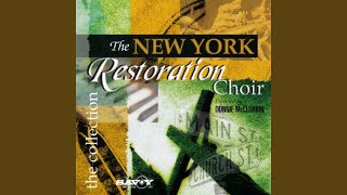 Video thumbnail of "The New York Restoration Choir - Speak To My Heart"