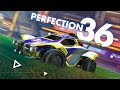 ROCKET LEAGUE PERFECTION 36 | MOST SATISFYING GOALS, FREESTYLE, IMPOSSIBLE SHOTS MONTAGE