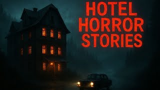 7 True Hotel Horror Stories 🏨 | “I Shouldn’t Have Opened the Door That Night