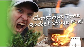 How To Make A Christmas Tree Into Rocket Stove Fuel