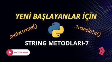 Python Dersleri -13 | String Metodları -7 | Maketrans Translate