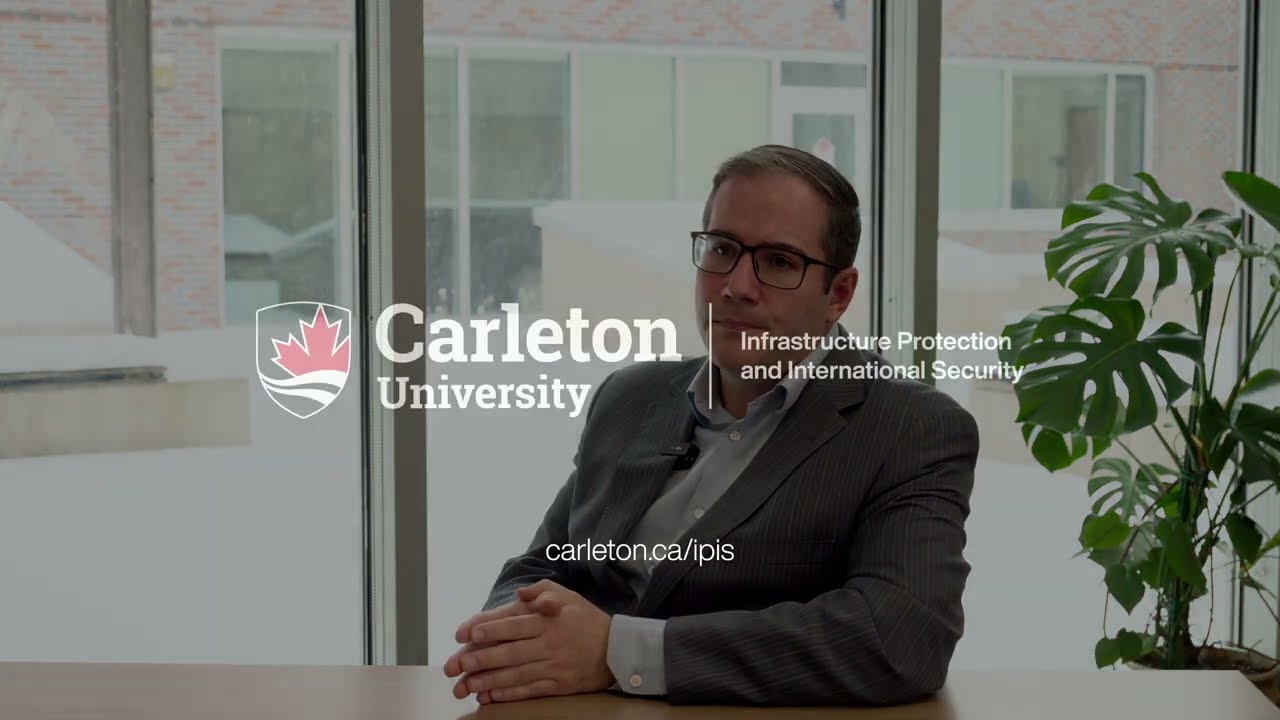 Carleton IPIS - Co-Op with Infrastructure Protection and International Security with Dr. Alex Wilner