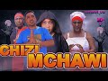 CHIZI MCHAWI EP 7