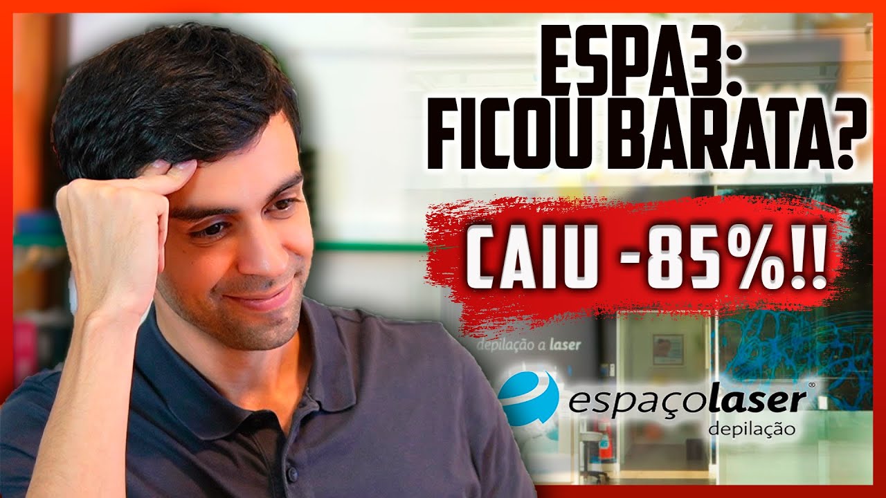 ESPA3: Vai QUEBRAR? O que aconteceu com EspacoLaser? | Vale a PENA? COMPRAR ou VENDER ESPA3?