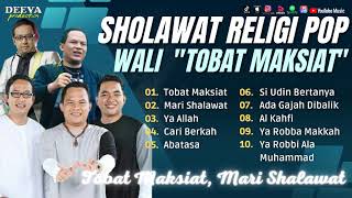 Sholawat Terbaru || Full Album Wali Band Religi Pop || Tobat Maksiat - Mari Shalawat