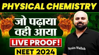 NEET 2024 PHYSICAL CHEMISTRY - Jo Padhaya Wahi Aaya || LIVE Proof｜Competition Wallah