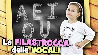 La Filastrocca delle VOCALI - per impararle in modo divertente!