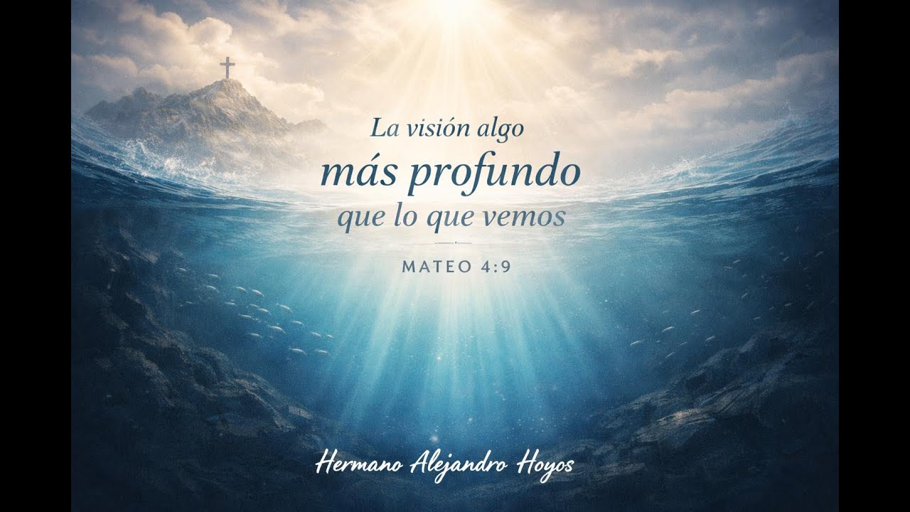 La Visión, algo más profunda que lo que vemos | Mateo 5:29 | Hermano Alejandro Hoyos | 25/01/2026