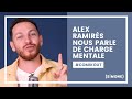 Alex ramirs nous parle de charge mentale