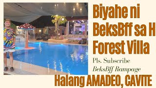 Biyahe ni BeksBff sa H Forest Villa Amadeo Cavite