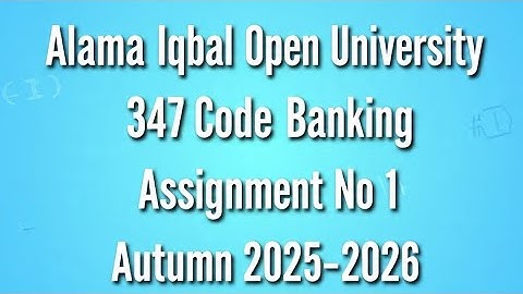 AIOU Code 347 Solved Assignment No.1 Autumn 2025|347 Code  Banking Solved Assignment No 1 Autumn2025