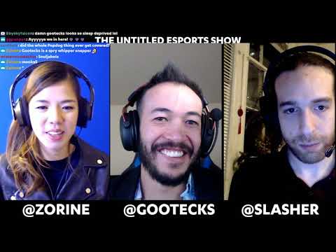 The Untitled Esports Show with gootecks, Zorine and Slasher #01