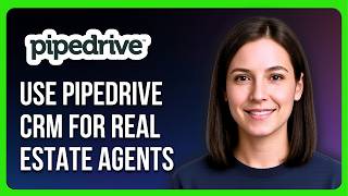 How to Use Pipedrive CRM for Real Estate Agents screenshot 3