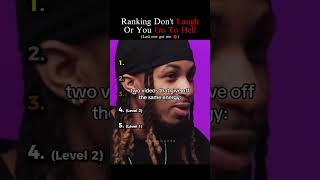 Ranking Don’t Laugh Or You Go To Hell Pt 138