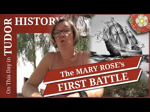 August 10 - The Mary Rose's first battle