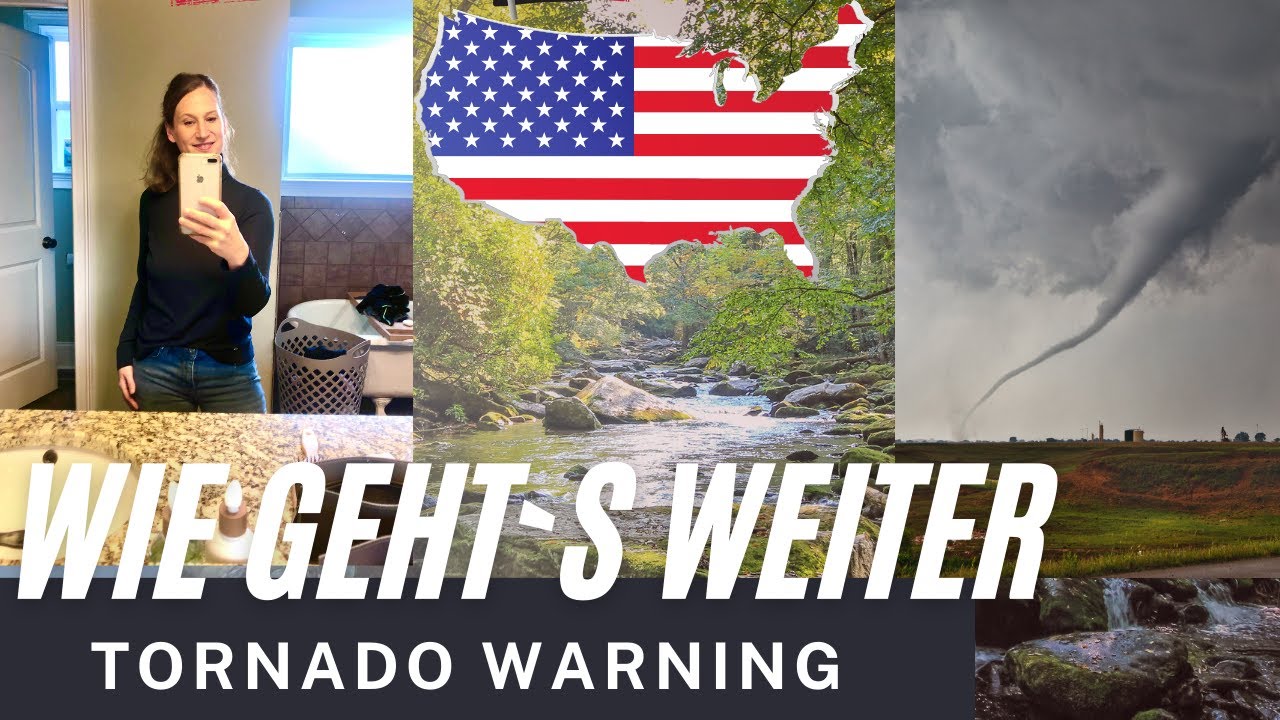Die erste Tornadowarnung. Die Haussuche geht weiter. Einleben in einem neuen Land. Wir haben Spaß!