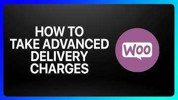 How To Take Advanced Delivery Charges On WooCommerce Website Tutorial