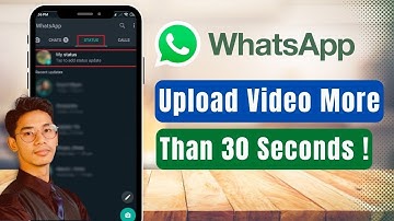 How to Upload Video on WhatsApp Status More Than 30 Sec