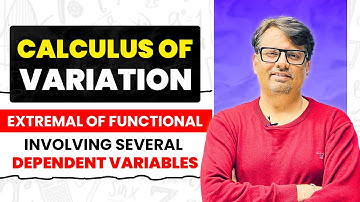 Calculus of Variation - Function Involving Several Dependent Variables by GP Sir
