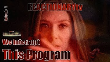 REACTIONARYtv | "WandaVision" 1X4 | "We Interrupt This Program" | Fan Reactions | Mashup
