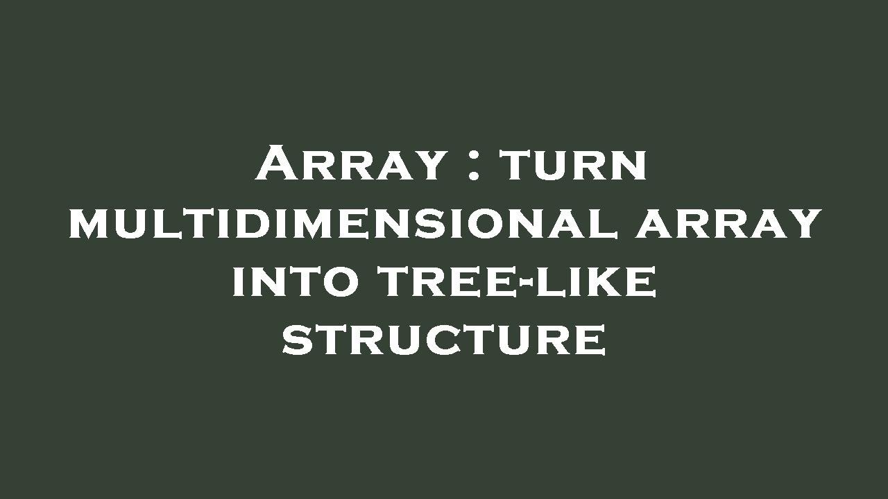 Array : turn multidimensional array into tree-like structure - YouTube