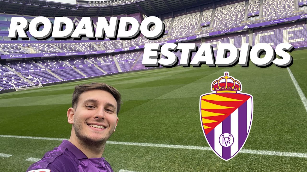 #RodandoEstadios Real Valladolid 