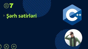 Dərs 7- şərh sətirləri (C++ və alqoritma)