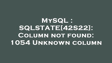 MySQL : SQLSTATE[42S22]: Column not found: 1054 Unknown column