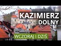 KAZIMIERZ DOLNY - Historia, Ludzie, Atrakcje, Magia Miejsca