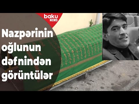 Nazpəri Dostəliyevanın oğlunun dəfn mərasimi - Baku TV
