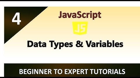 JavaScript Tutorial 4 - Data Types and Variables