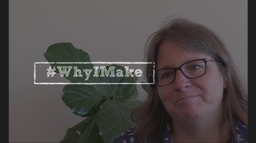 #WhyIMake | Ann Boes