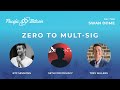 Zero to multisig with btc sessions guy swann seth for privacy and trey sellers