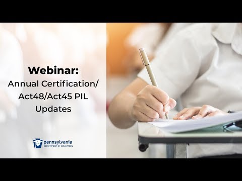 Annual Certification/Act48/Act45 PIL Updates Webinar