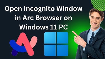 How to Open Incognito Window in Arc Browser on Windows 11 PC | GearUpWindows Tutorial